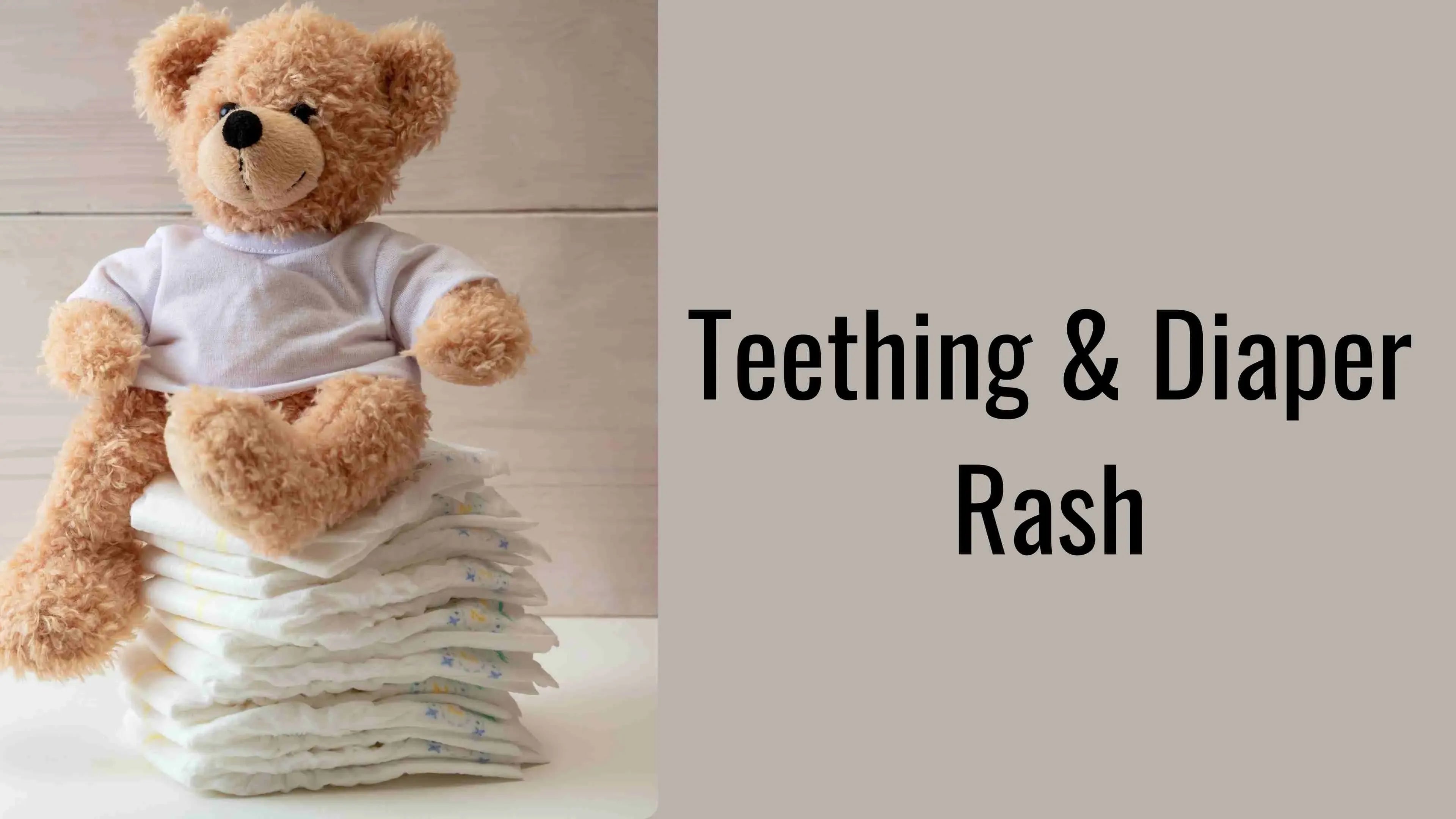 Teething Rask Understanding the Correlation Between Teething and Diaper Rash - IYURVED-IN