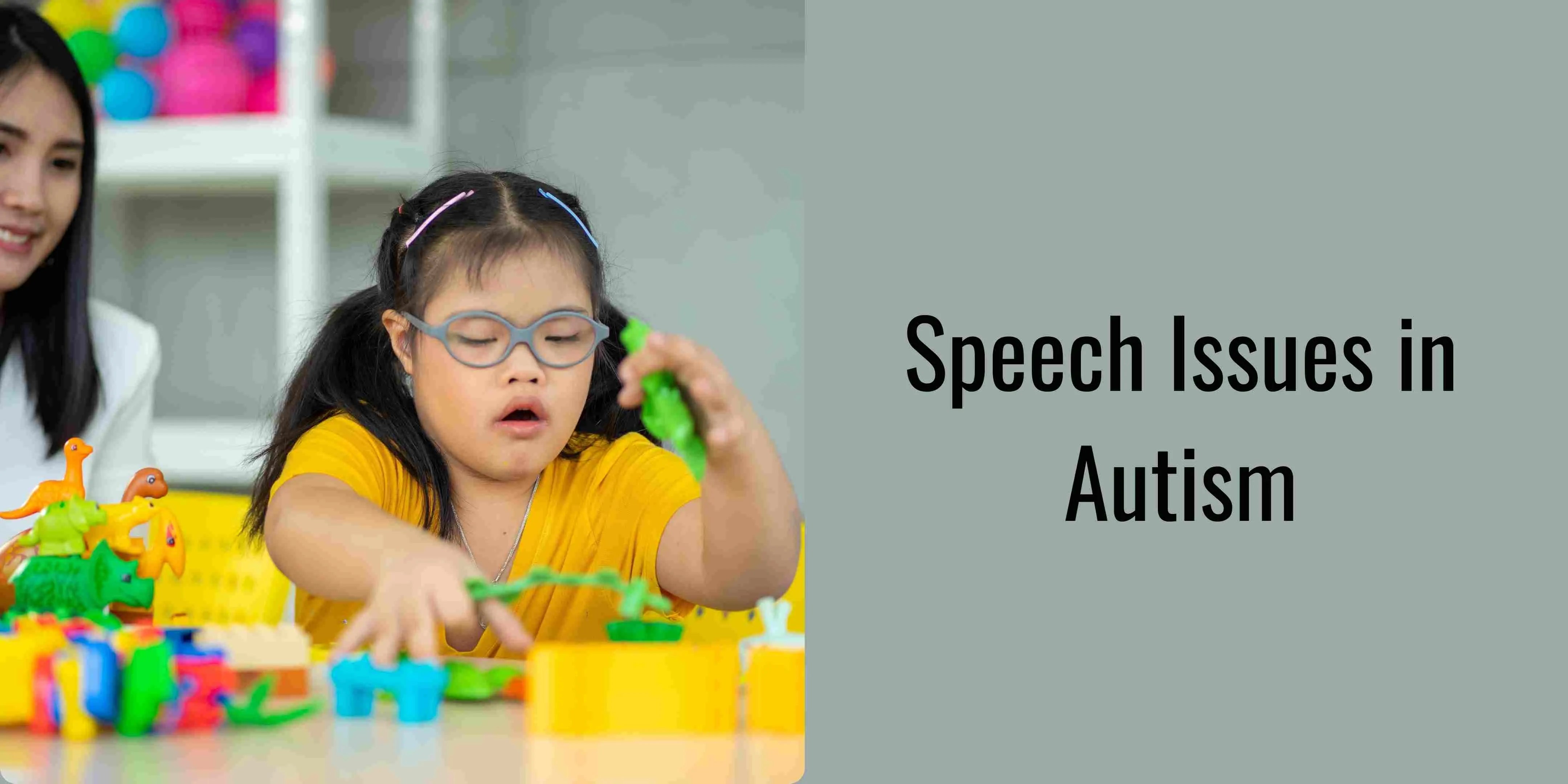 Understanding Speech and Communication Issues in Autism - IYURVED-IN