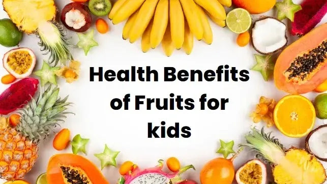 Nutritional advantages of fruits for children's health