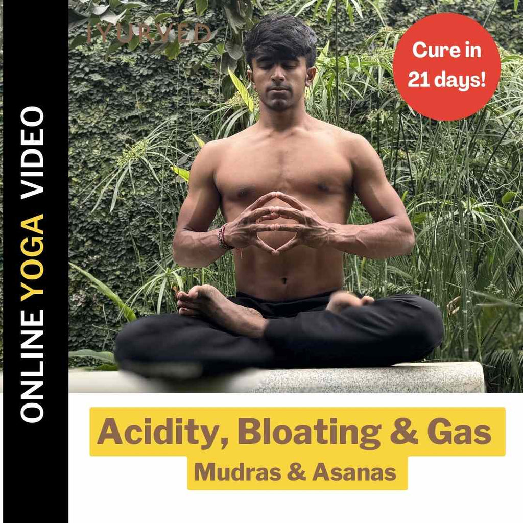 Mudras & Asanas: for Acidity, Bloating & Gas