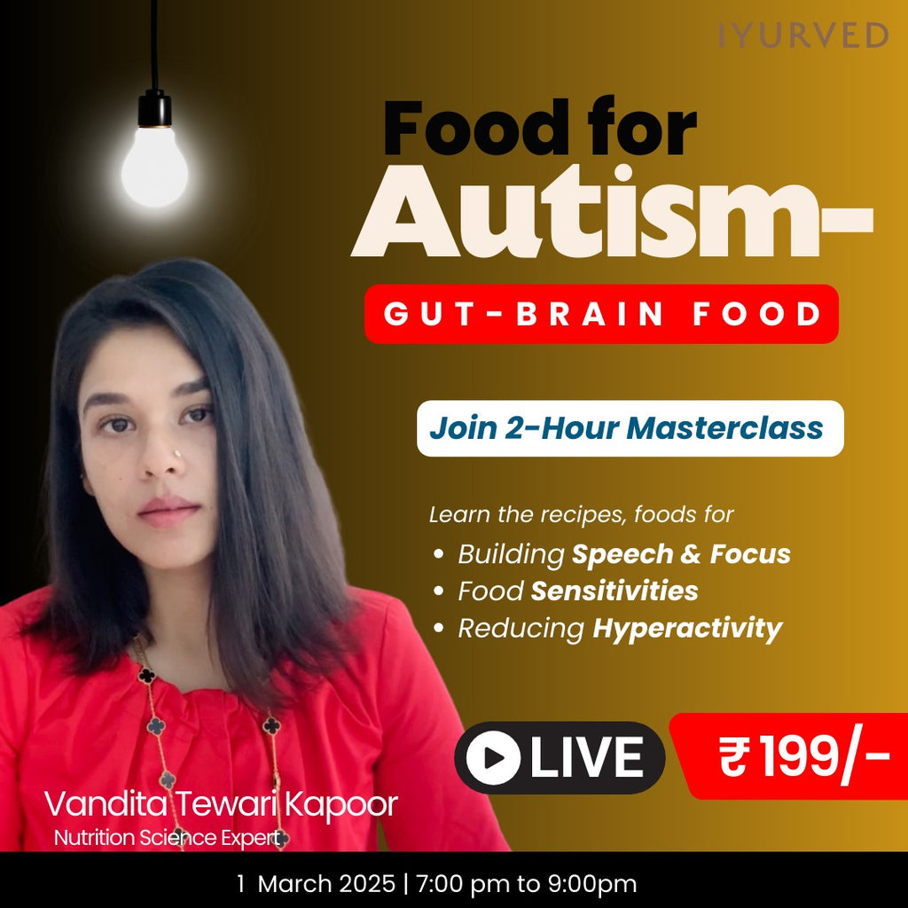 FOOD FOR AUTISM (GUT-BRAIN FOOD)- MASTERCLASS